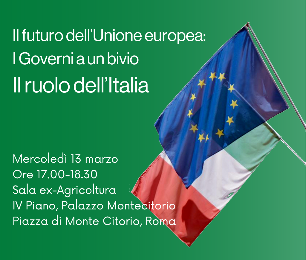 Convegno "Il futuro dell'UE: i Governi al bivio. Il ruolo dell'Italia"
